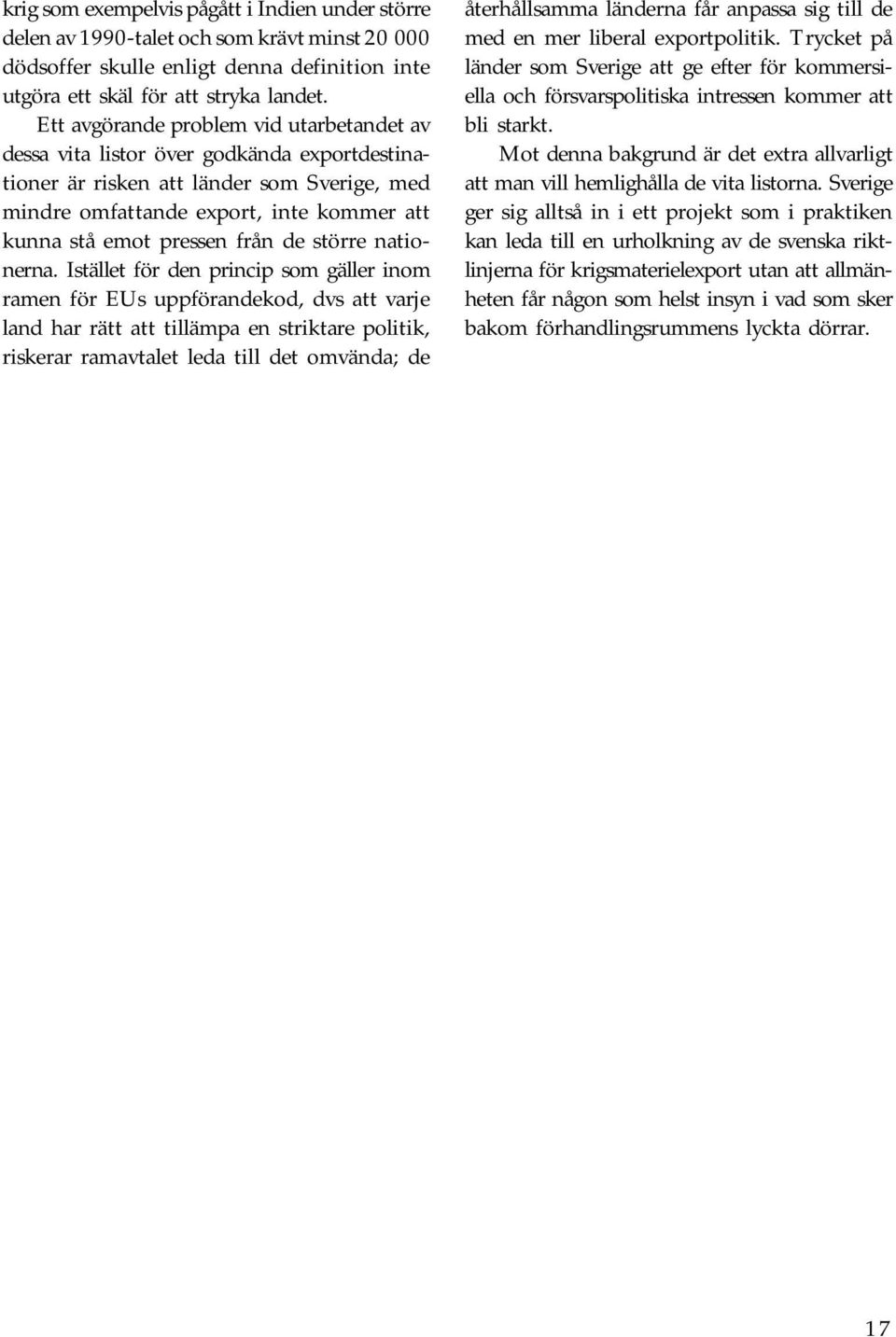 från de större nationerna.