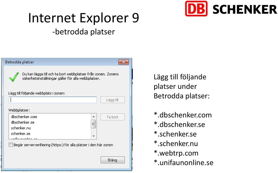 *.dbschenker.com *.dbschenker.se *.schenker.se *.schenker.nu *.