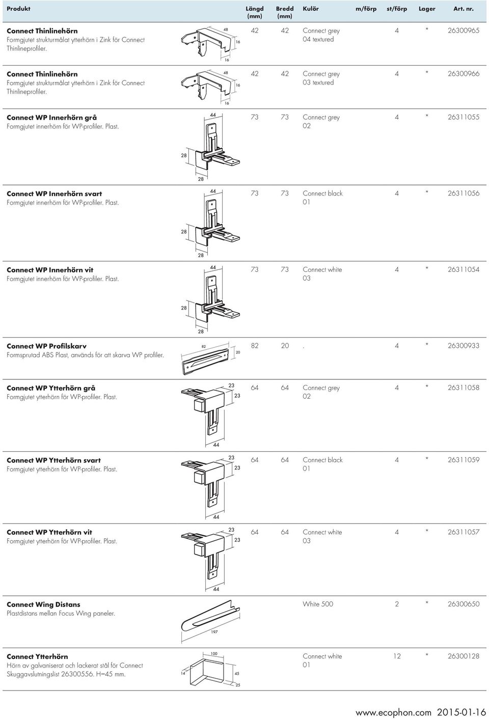 73 73 Connect grey 02 4 * 26311055 Connect WP Innerhörn svart Formgjutet innerhörn för WP-profiler. Plast.