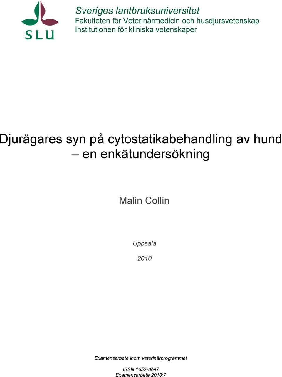 på cytostatikabehandling av hund en enkätundersökning Malin Collin