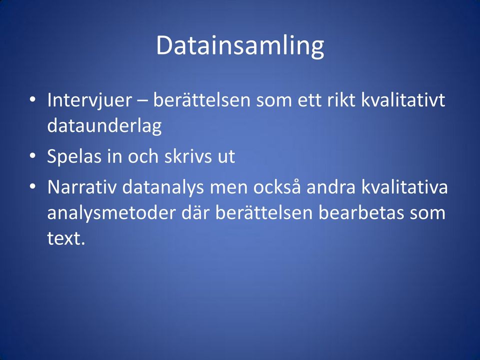 skrivs ut Narrativ datanalys men också andra