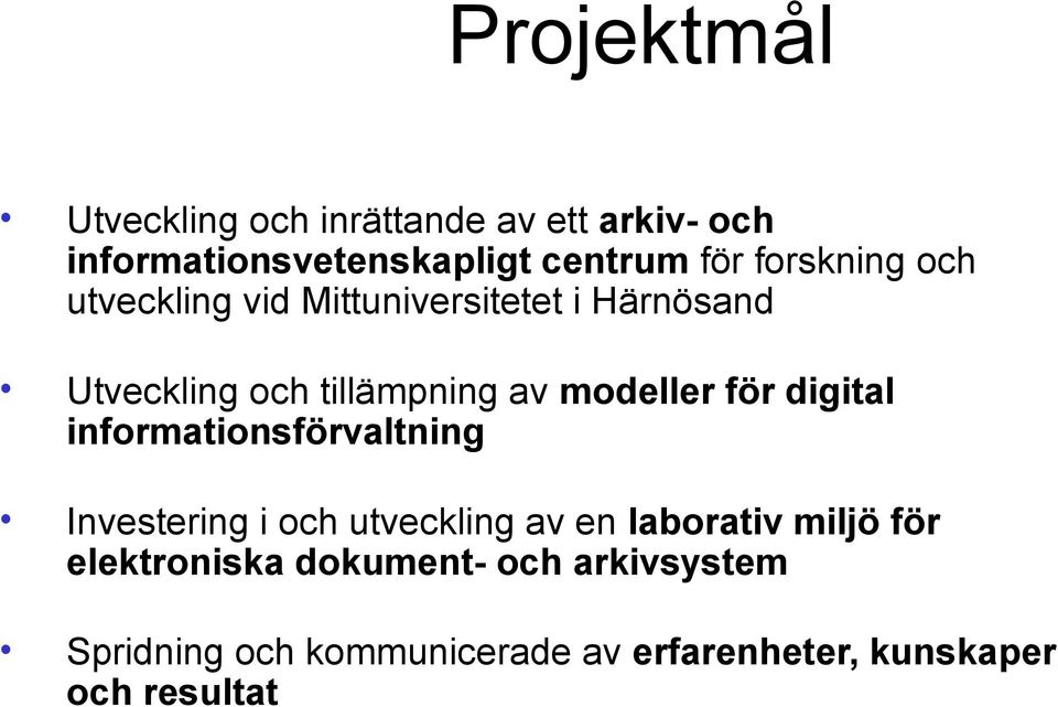 modeller för digital informationsförvaltning Investering i och utveckling av en laborativ miljö