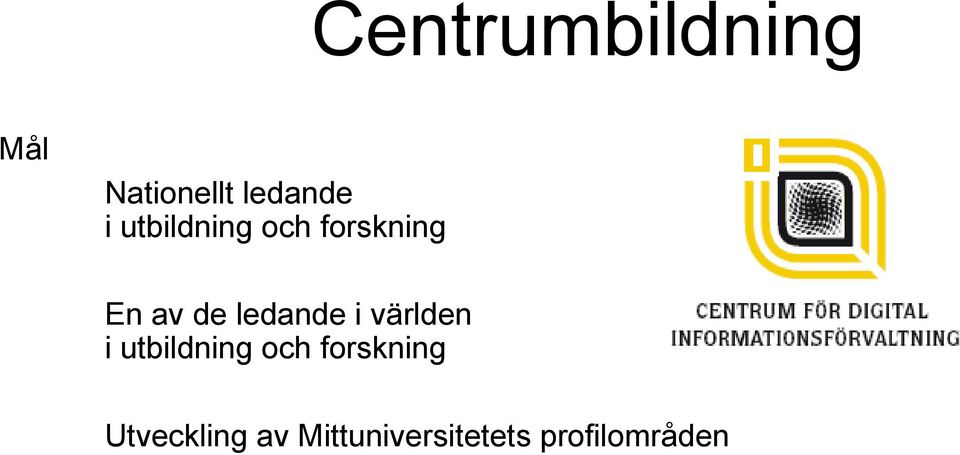 i världen i utbildning och forskning