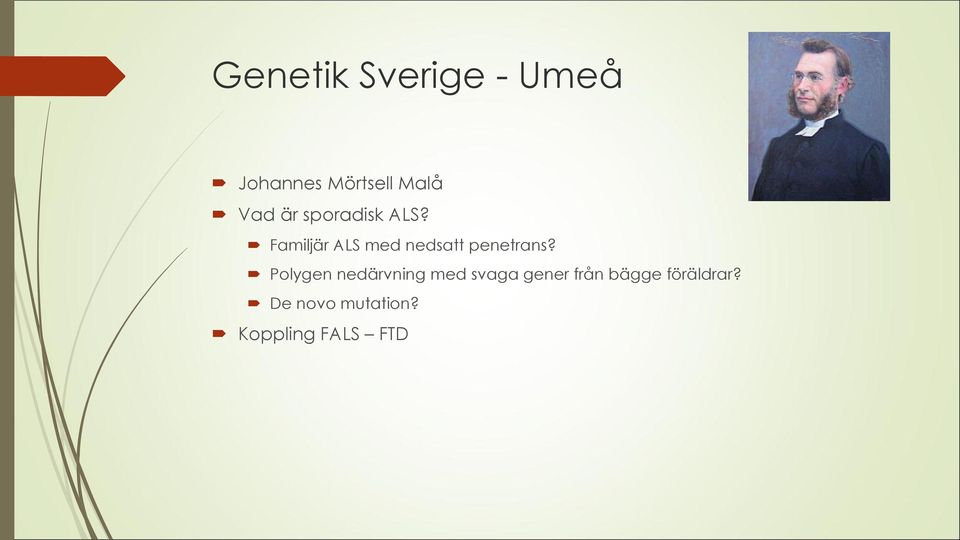 Familjär ALS med nedsatt penetrans?