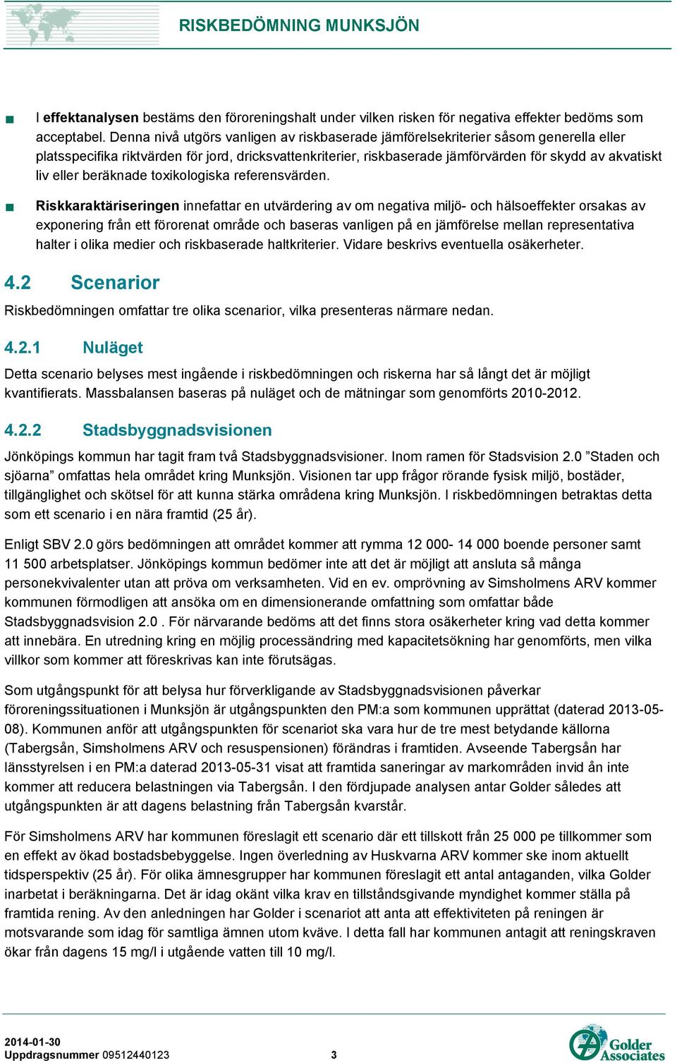 eller beräknade toxikologiska referensvärden.