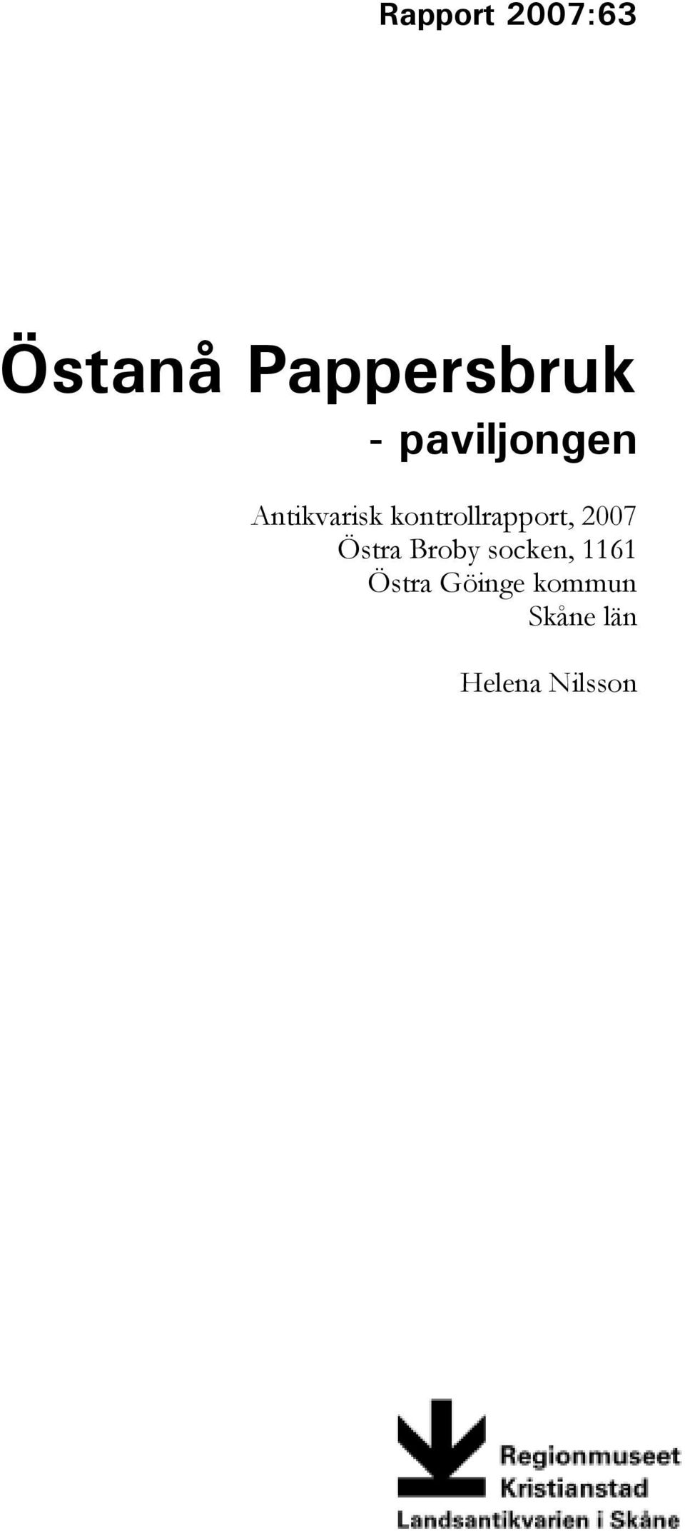 kontrollrapport, 2007 Östra Broby