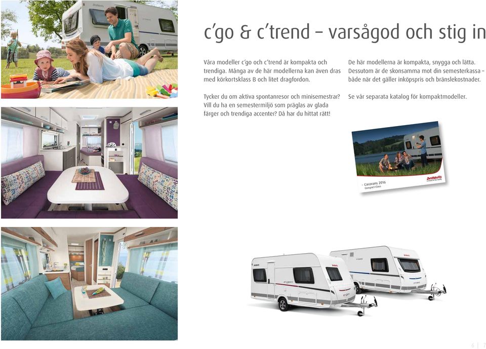 Vill du ha en semestermiljö som präglas av glada färger och trendiga accenter? Då har du hittat rätt!