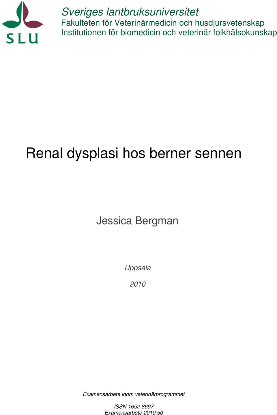 folkhälsokunskap Renal dysplasi hos berner sennen Jessica Bergman