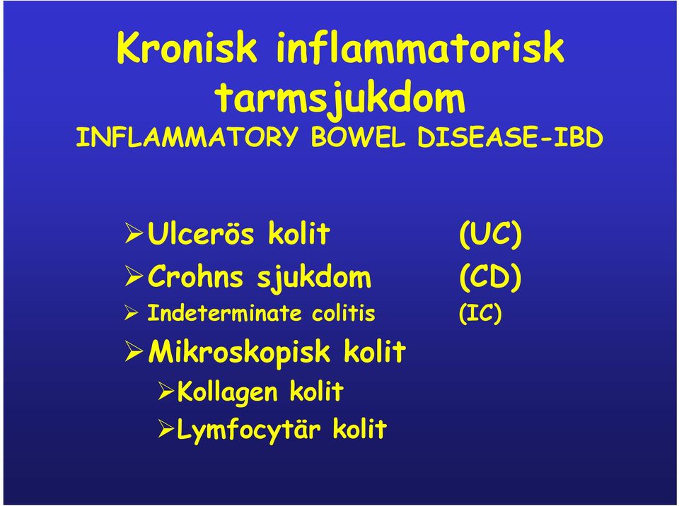 Crohns sjukdom Indeterminate colitis