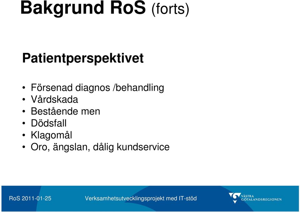 diagnos /behandling Vårdskada