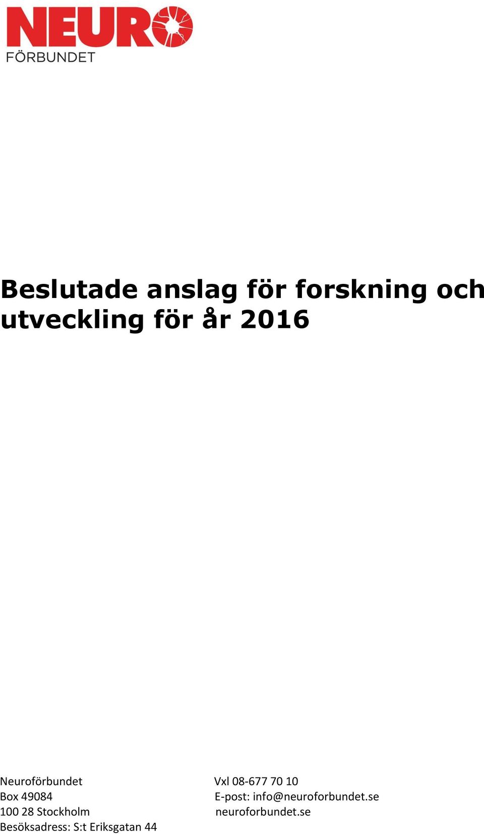 E-post: info@neuroforbundet.