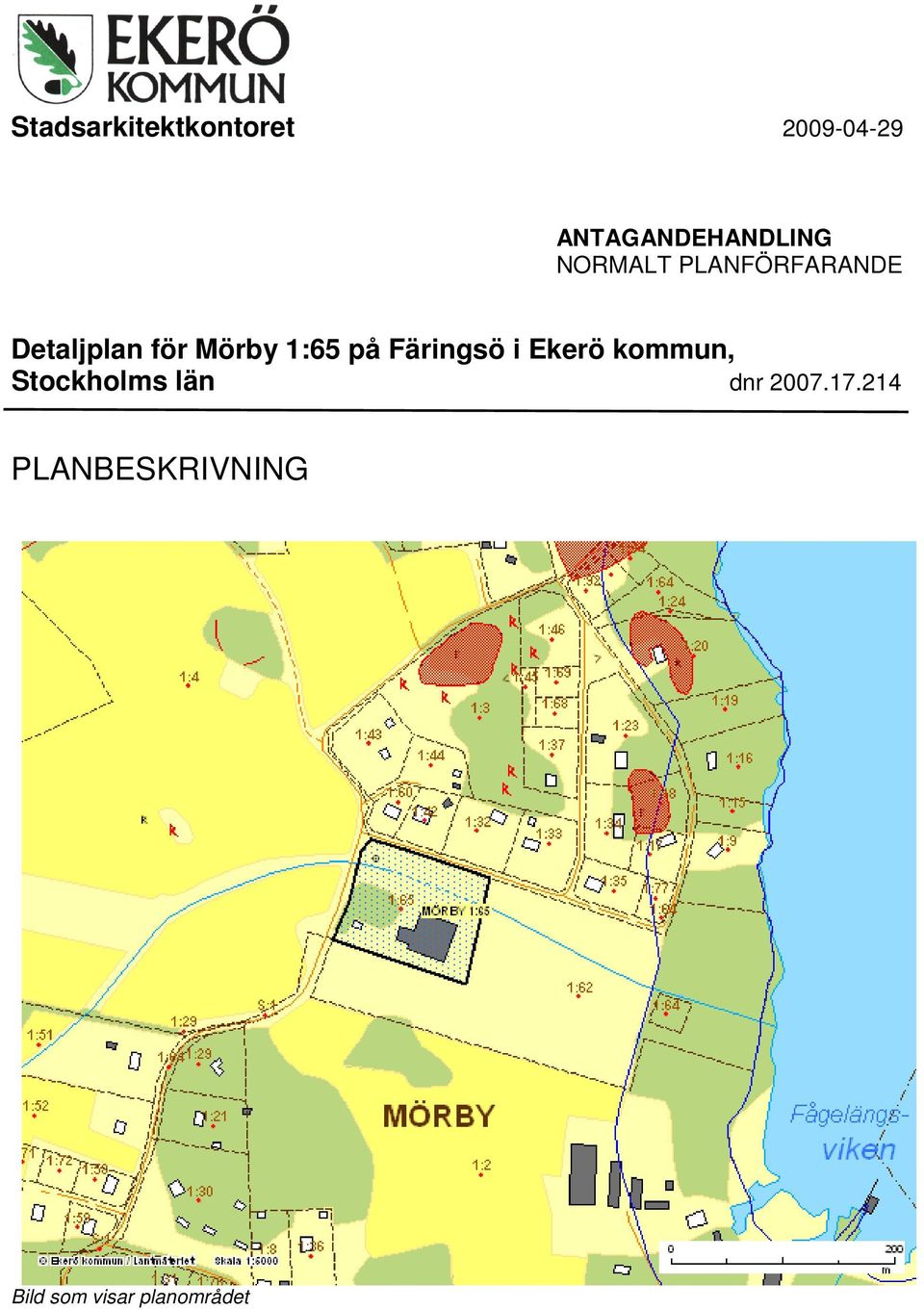 på Färingsö i Ekerö kommun, Stockholms län dnr