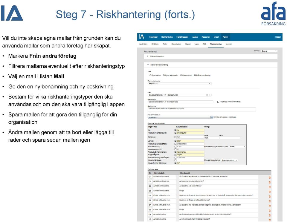 benämning och ny beskrivning Bestäm för vilka riskhanteringstyper den ska användas och om den ska vara tillgänglig i appen Spara