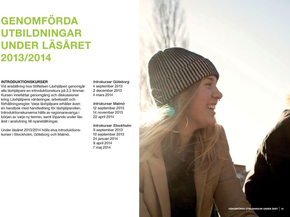 I ntroduktionskurserna hålls av regionansvariga i början av varje ny termin, samt löpande under läsåret i anslutning till nyanställningar.