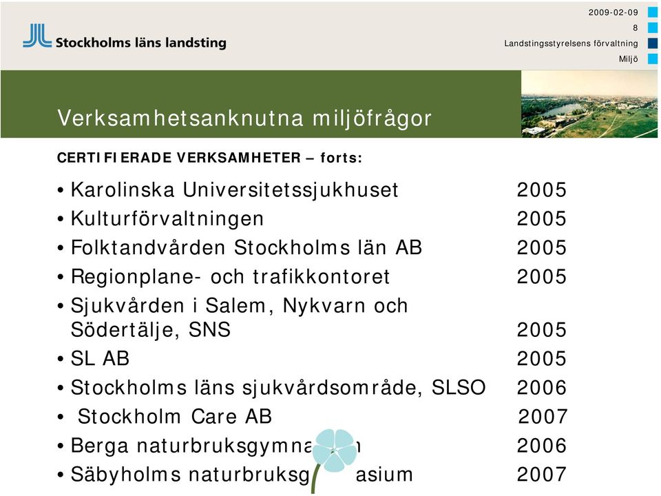 2005 Sjukvården i Salem, Nykvarn och Södertälje, SNS 2005 SL AB 2005 Stockholms läns