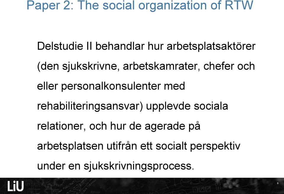 personalkonsulenter med rehabiliteringsansvar) upplevde sociala relationer,