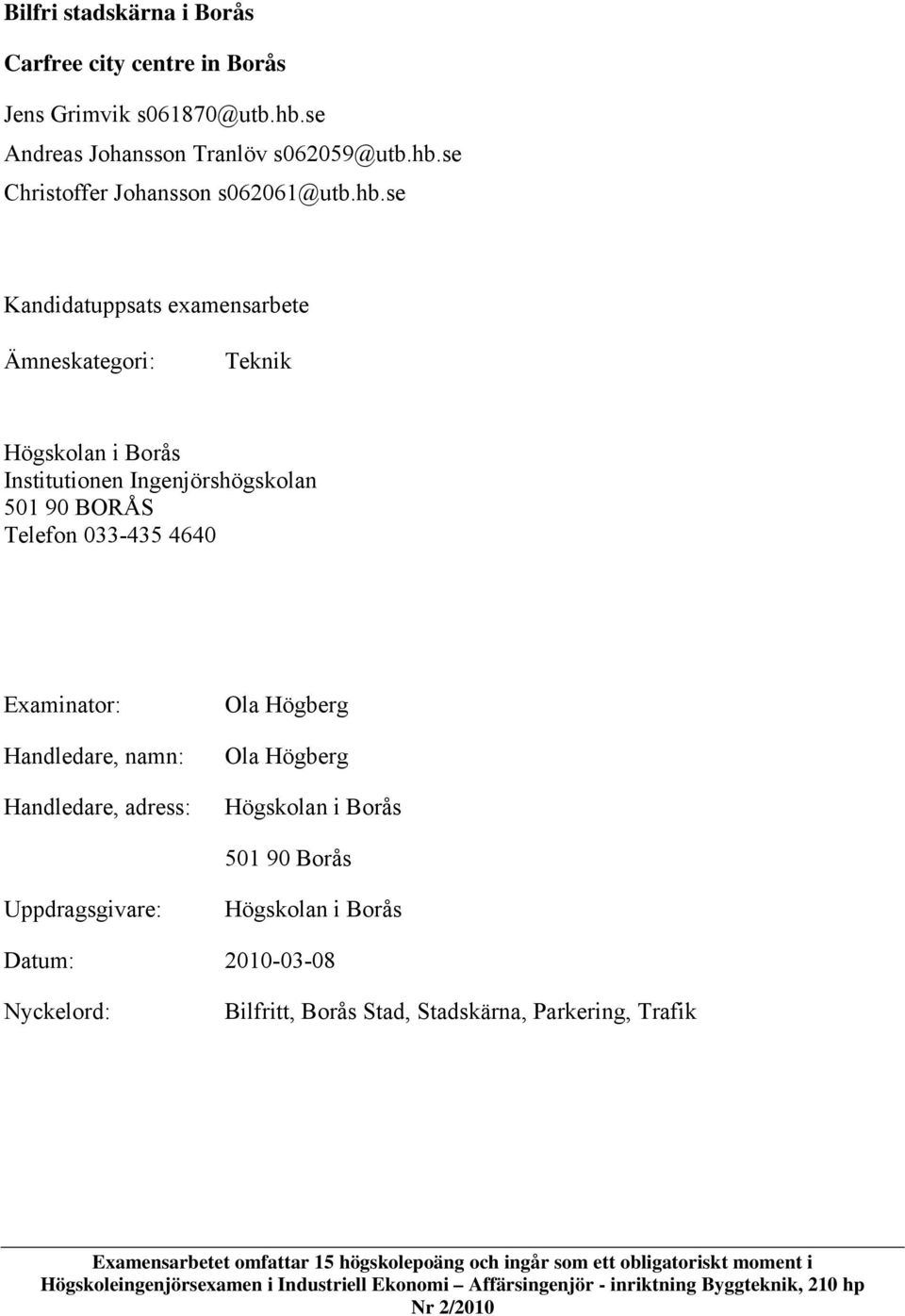 se Christoffer Johansson s062061@utb.hb.