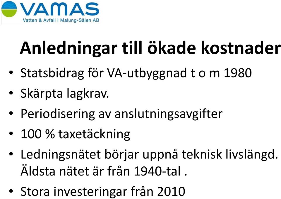 Periodisering av anslutningsavgifter 100 % taxetäckning