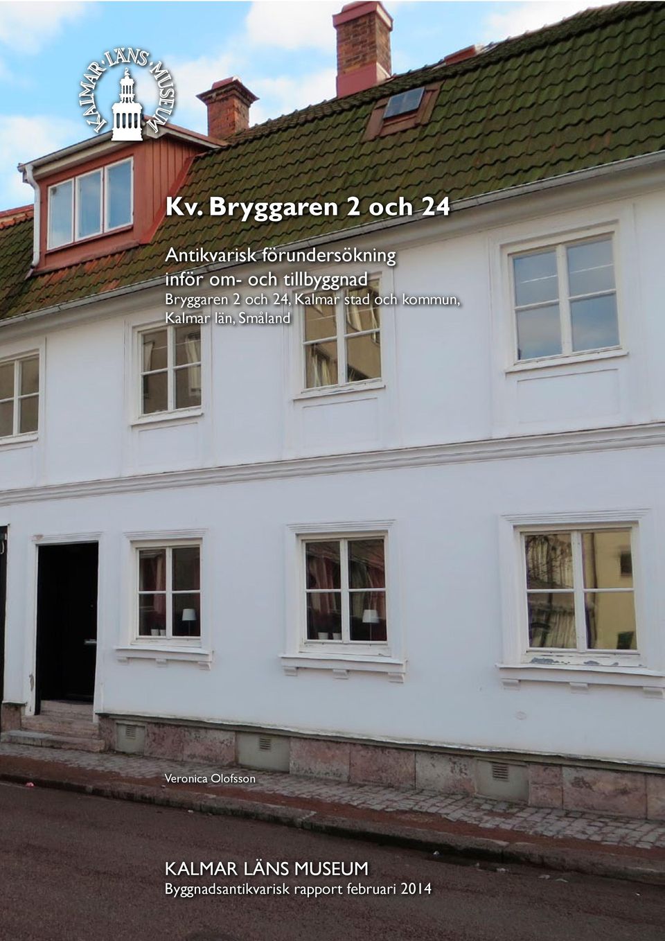 stad och kommun, Kalmar län, Småland Veronica Olofsson