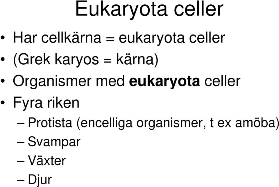 eukaryota celler Fyra riken Protista