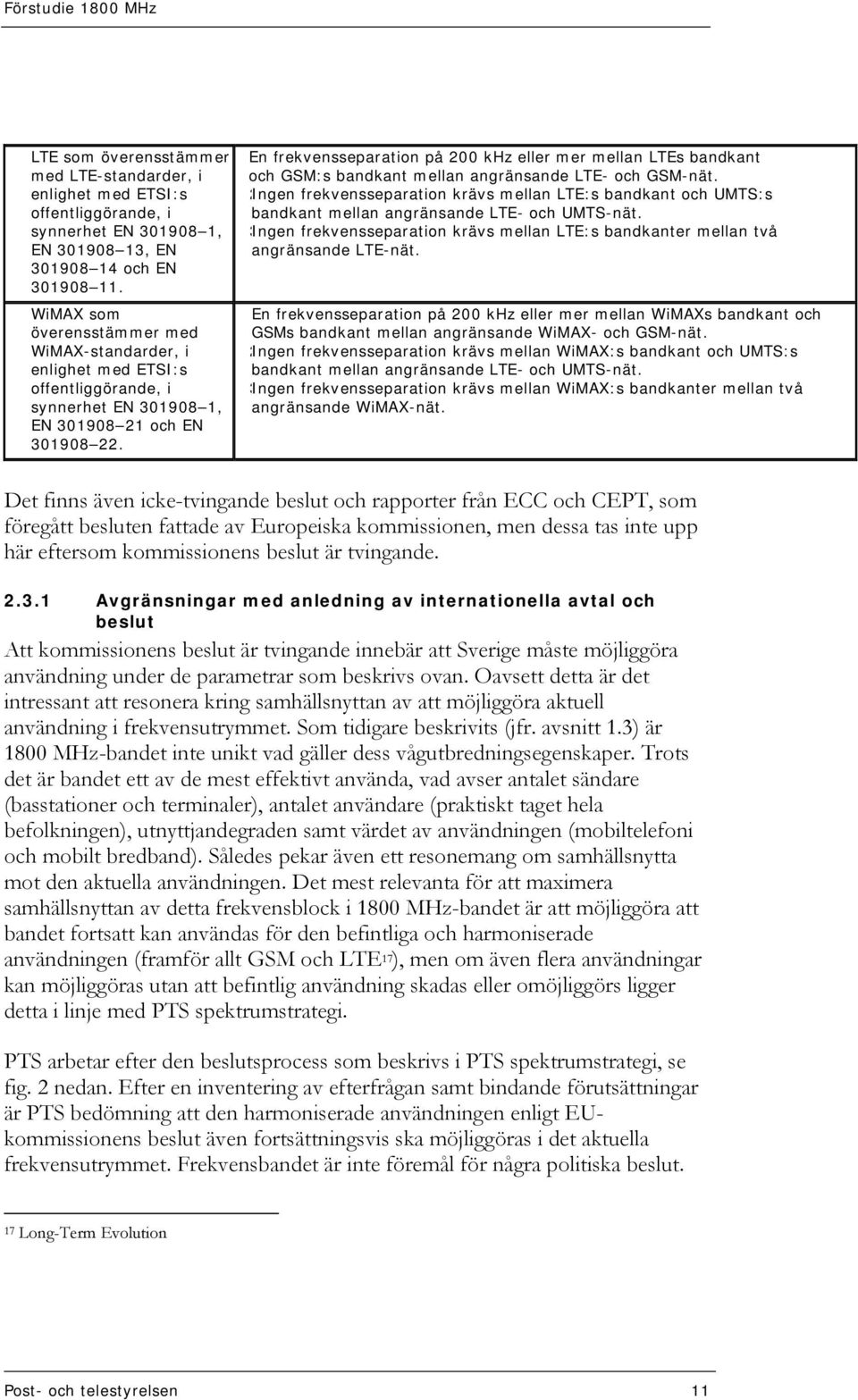 En frekvensseparation på 200 khz eller mer mellan LTEs bandkant och GSM:s bandkant mellan angränsande LTE- och GSM-nät.