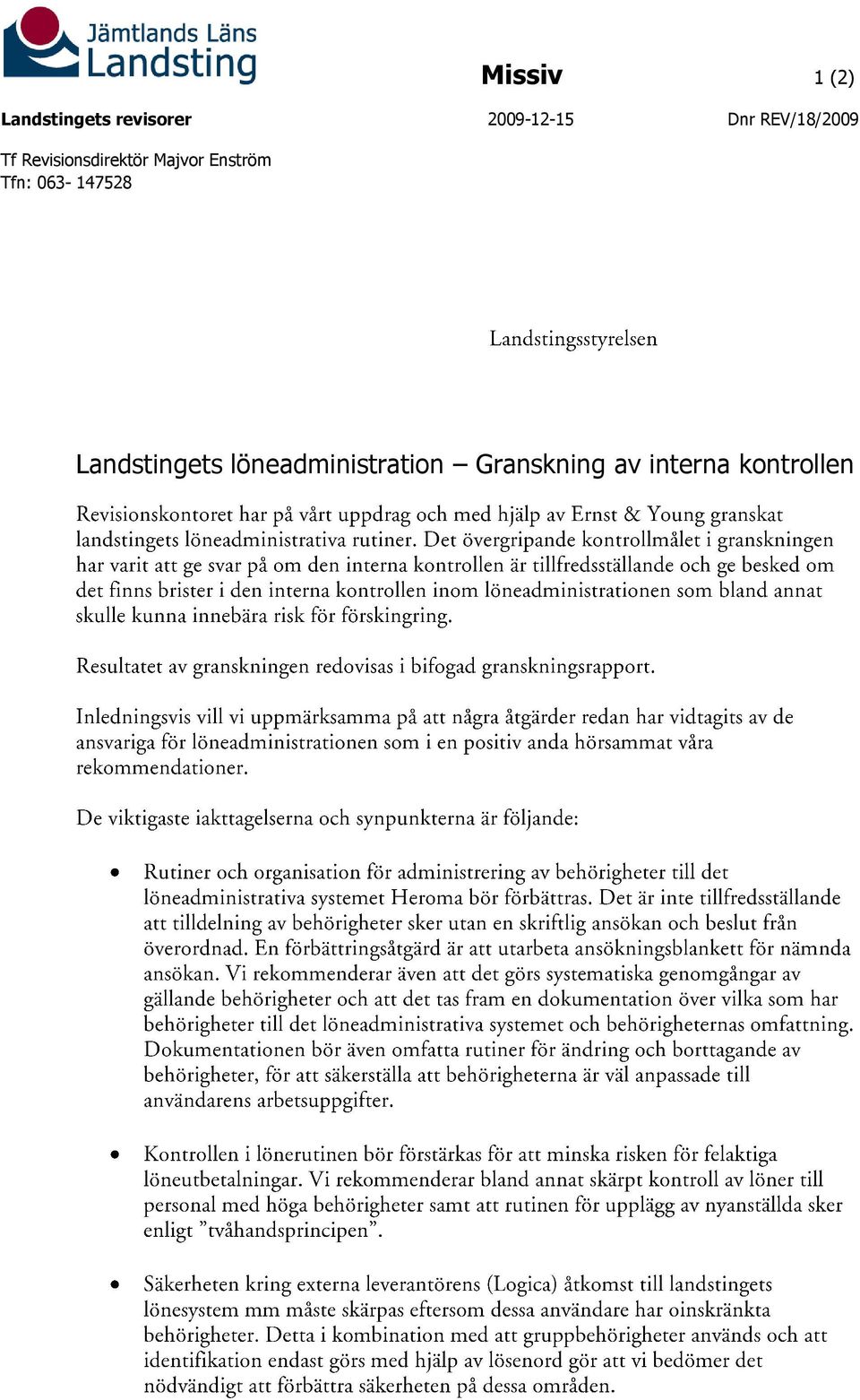 Revisionsdirektör Majvor Enström Tfn: