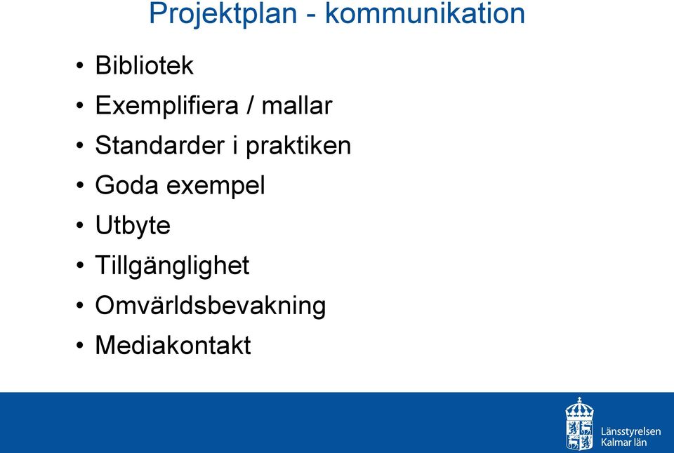 Standarder i praktiken Goda exempel