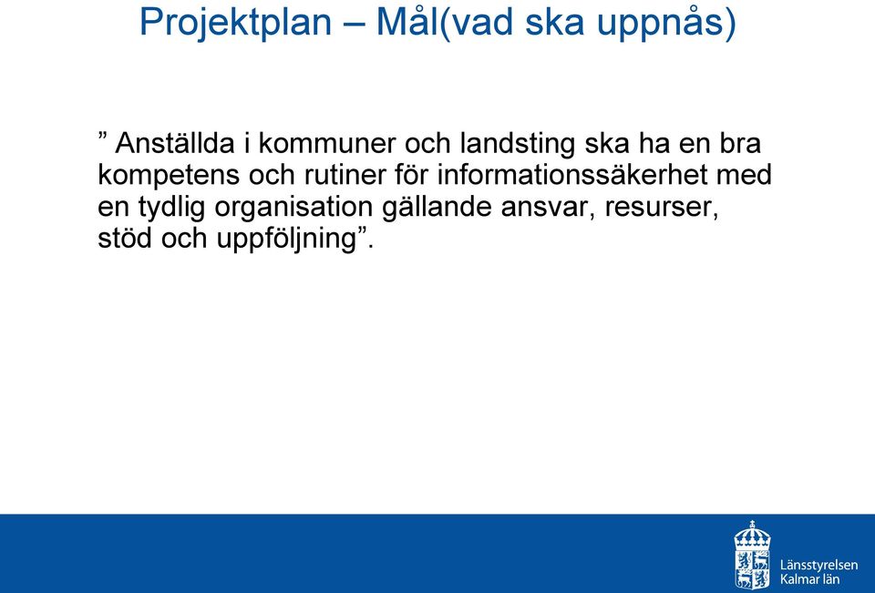 rutiner för informationssäkerhet med en tydlig