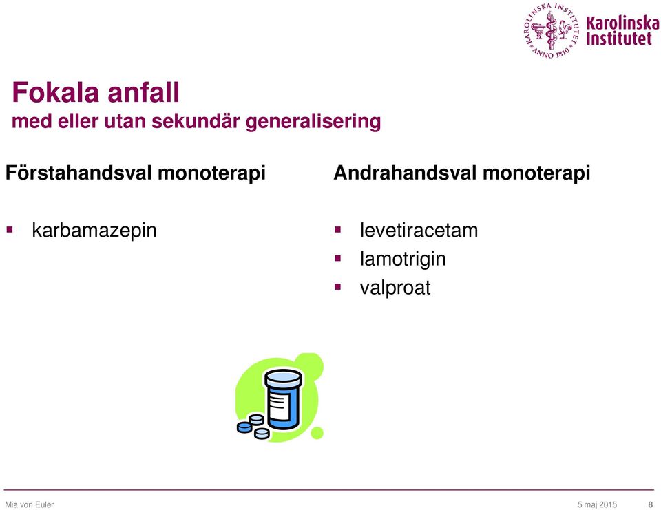 Andrahandsval monoterapi karbamazepin