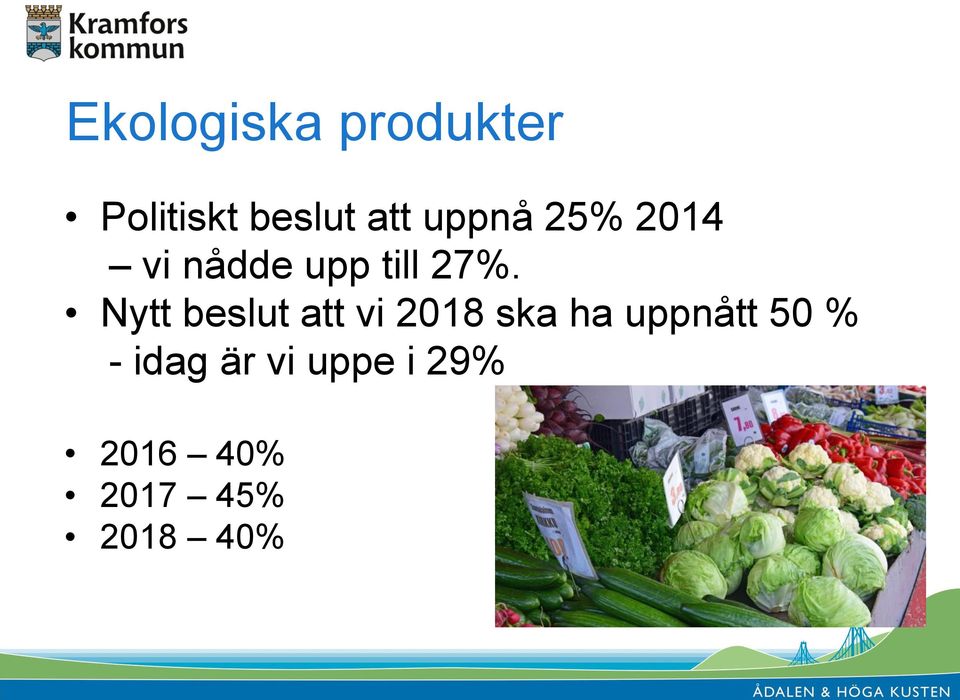 Nytt beslut att vi 2018 ska ha uppnått 50 %