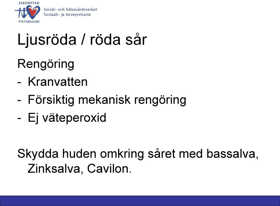 rengöring - Ej väteperoxid Skydda