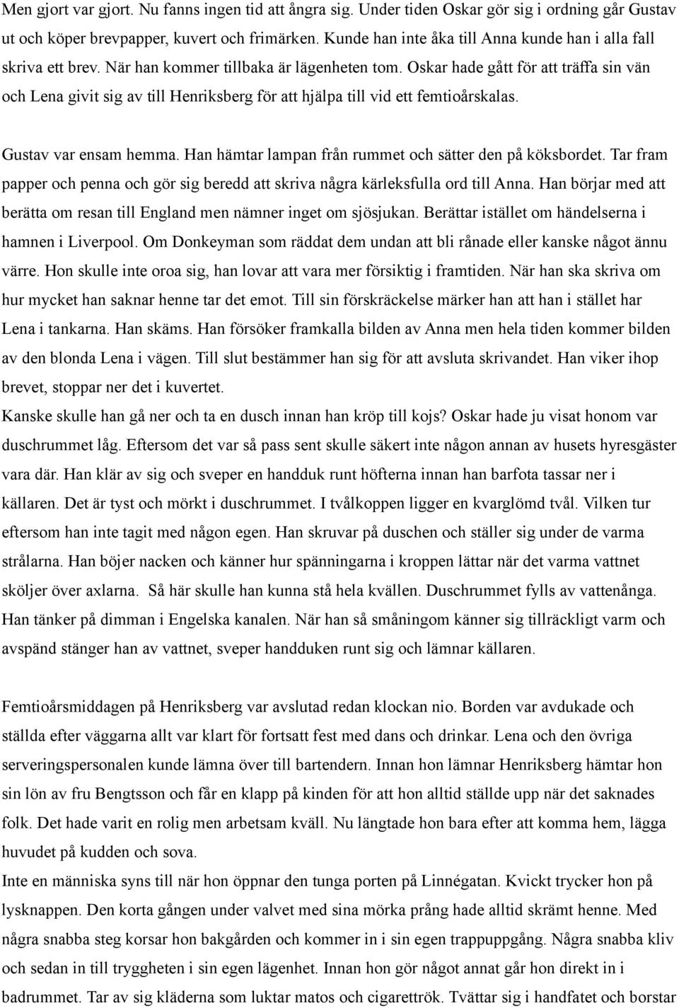 Sailors grave. Änkefru Anna Andersson del II eller vad som egentligen hände  44 sidor. Gunnar Ljunggren - PDF Free Download