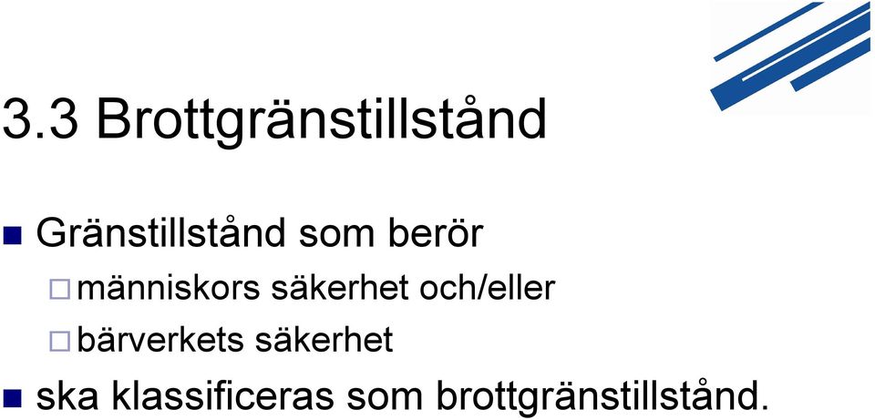 säkerhet och/eller bärverkets