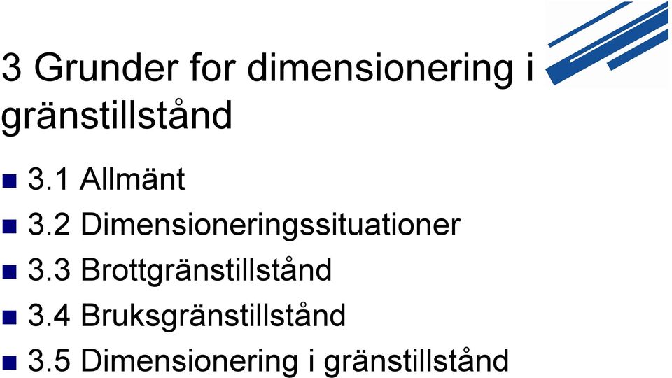 2 Dimensioneringssituationer 3.