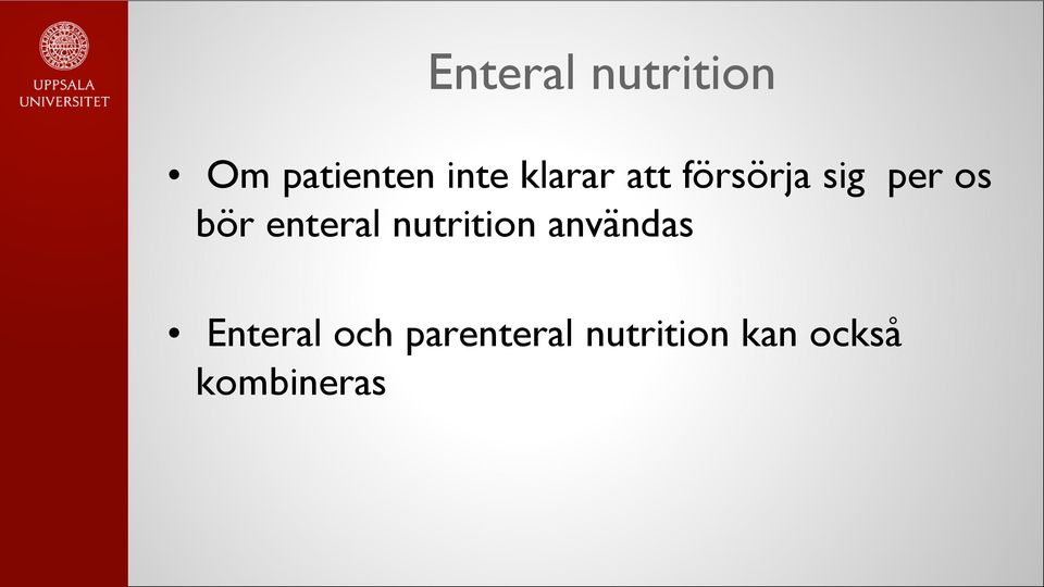 enteral nutrition användas Enteral