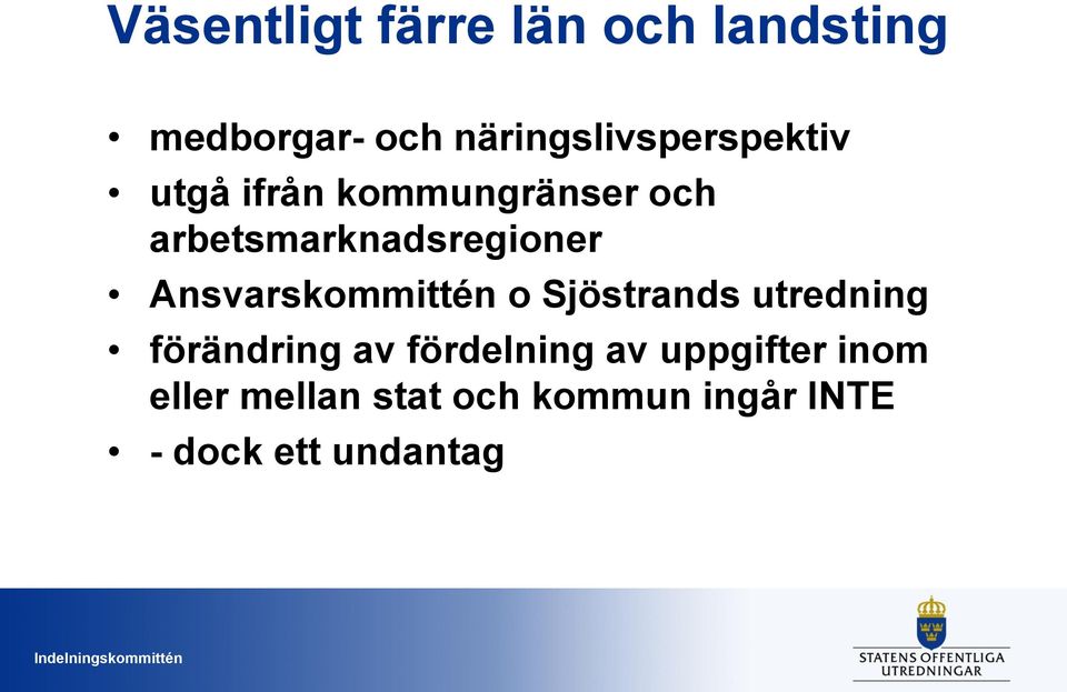 arbetsmarknadsregioner Ansvarskommittén o Sjöstrands utredning