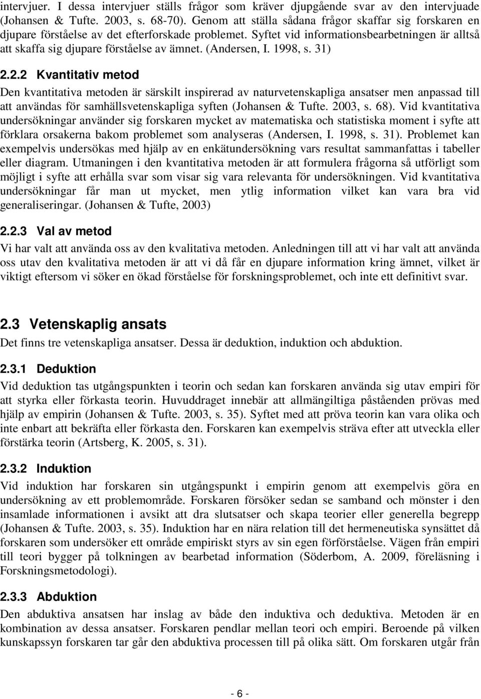 (Andersen, I. 1998, s. 31) 2.