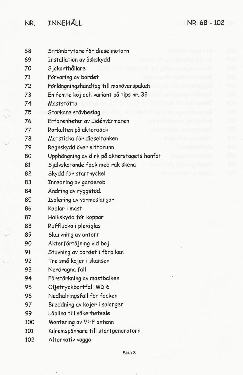 Förlängningshandtagtill manöverspaken Enfemte koj och variant ptips nr.