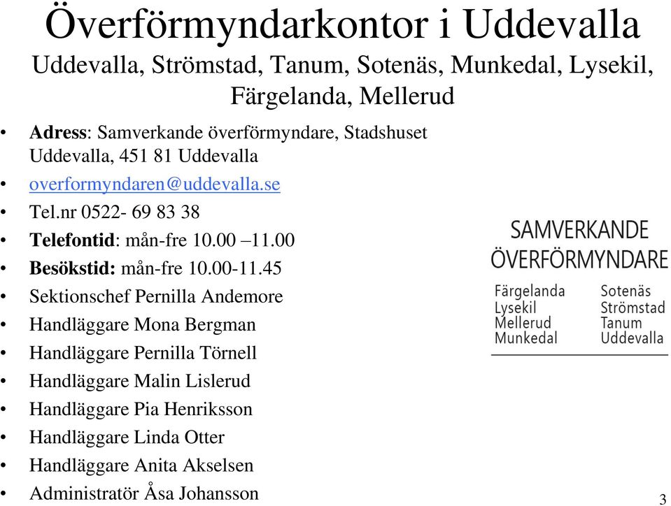 00 11.00 Besökstid: mån-fre 10.00-11.