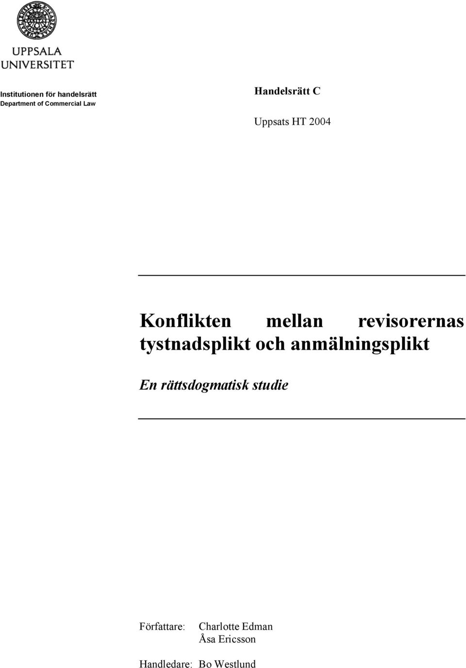 tystnadsplikt och anmälningsplikt En rättsdogmatisk studie