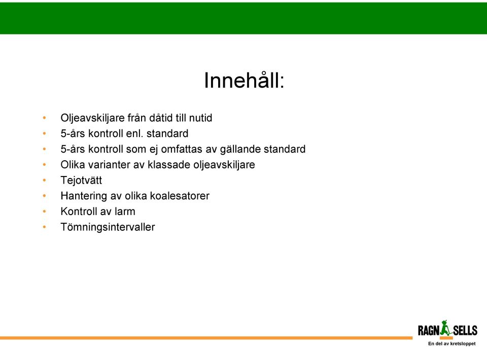 standard Olika varianter av klassade oljeavskiljare Tejotvätt