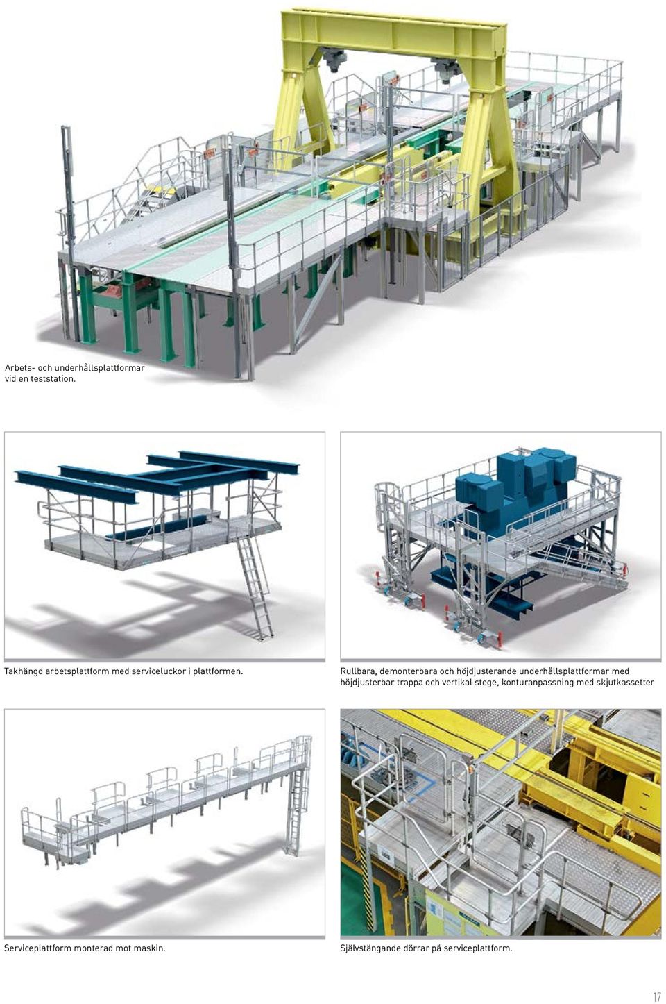 Rullbara, demonterbara och höjdjusterande underhållsplattformar med höjdjusterbar