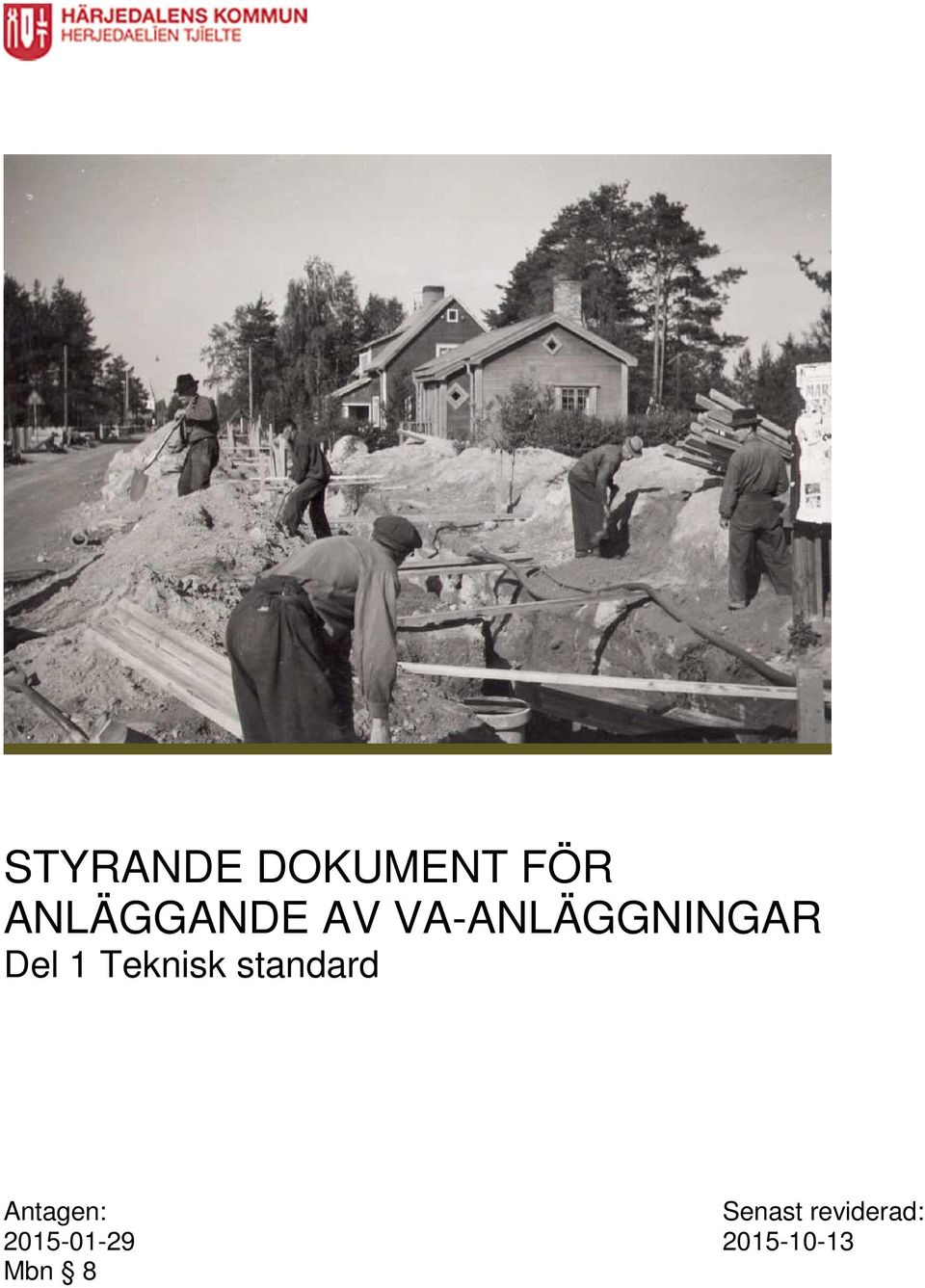 standard Antagen: Senast