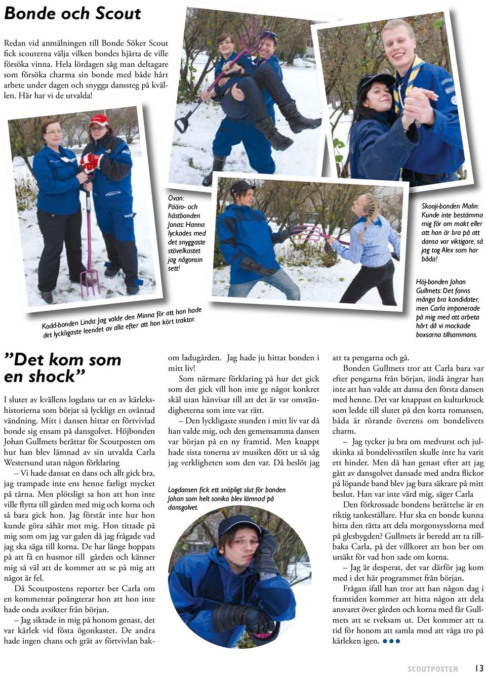 Kodd-bonden Linda: Jag valde den Minna för att hon hade det lyckligaste leendet av alla efter att hon kört traktor.