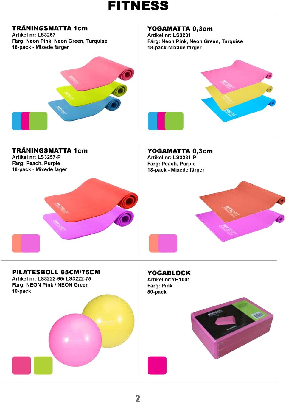 Peach, Purple 18-pack - Mixede fäger YOGAMATTA 0,3cm Artikel nr: LS3231-P Färg: Peach, Purple 18-pack - Mixede färger