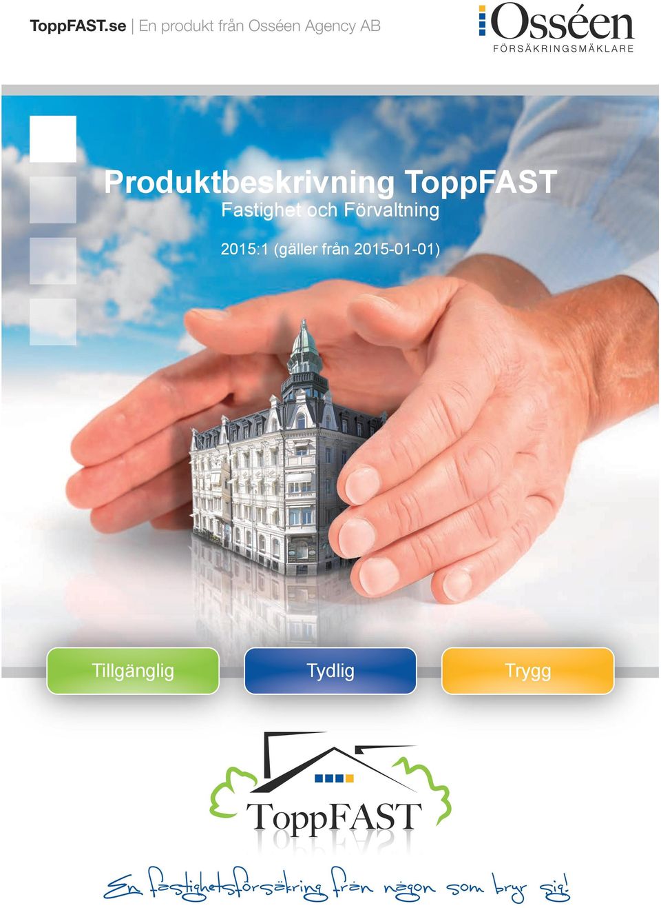 Produktbeskrivning ToppFAST Fastighet och