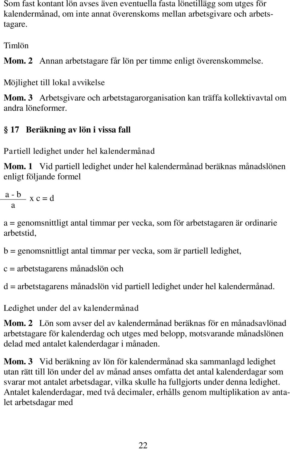 17 Beräkning av lön i vissa fall Partiell ledighet under hel kalendermånad Mom.