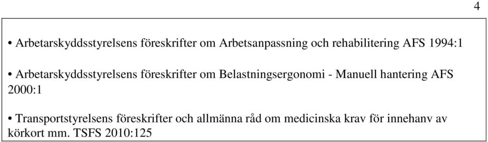 Belastningsergonomi - Manuell hantering AFS 2000:1 Transportstyrelsens