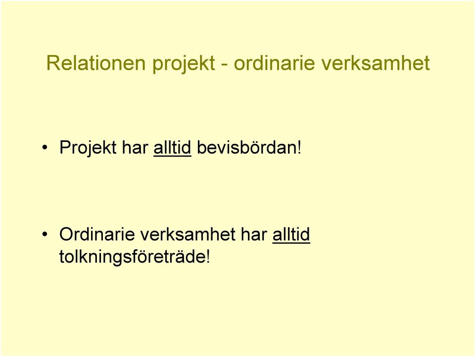 bevisbördan!