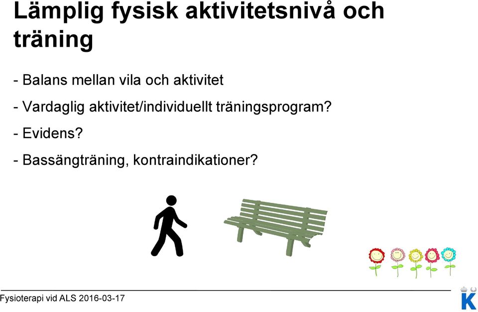 aktivitet/individuellt träningsprogram?